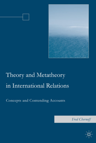 Theory and metatheory in international relations: concepts and contending accounts