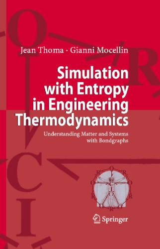 Simulation with Entropy in Engineering Thermodynamics: Understanding Matter and Systems with Bondgraphs