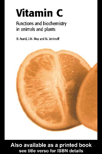 Vitamin C: Its Functions and Biochemistry in Animals and Plants