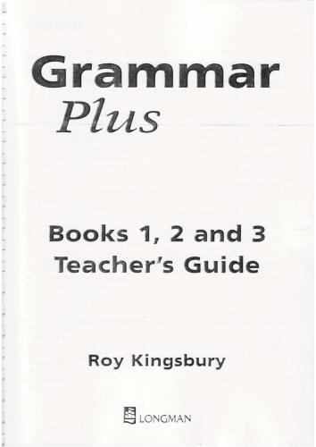 Grammar Plus. Books 1, 2 and 3. Teacher's Guide