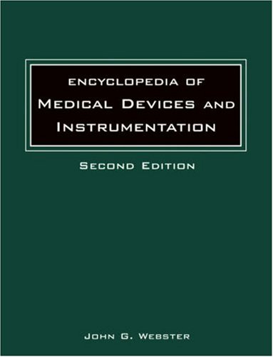 Encyclopedia of Medical Devices and Instrumentation, 6 Volume Set