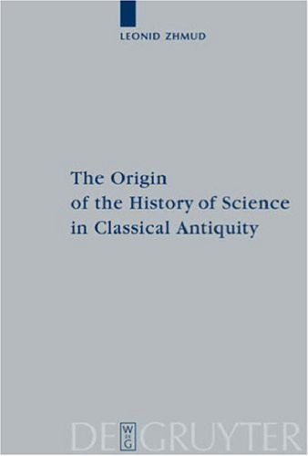 The origin of the history of science in classical antiquity