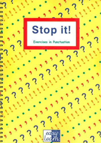 Stop it! Exercises in Punctuation