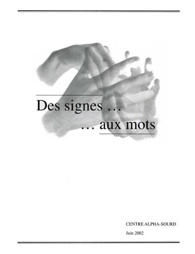 Des signes aux mots. Recueil de textes pedagogiques pour les centres d'alphabetisation des sourds