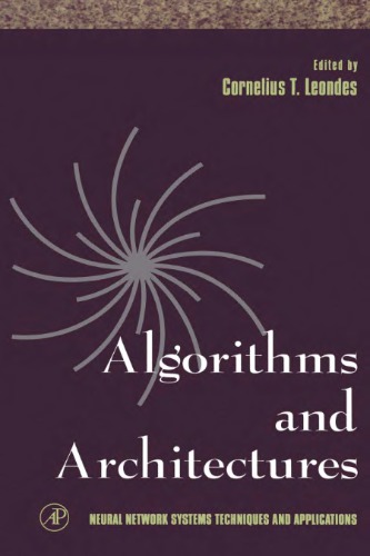 Neural Network Systems Techniques and Applications. Volume 1. Algorithms and Architectures
