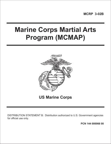 MCRP 3-02B. Marine Corps Martial Arts Program (MCMAP)