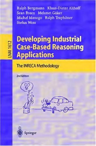 Developing Industrial Case-Based Reasoning Applications: The INRECA Methodology