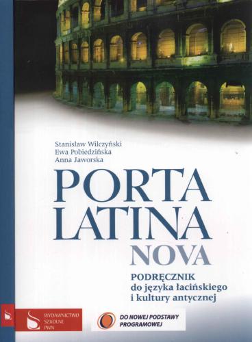 Porta Latina nova. Podręcznik do języka łacińskiego i kultury antycznej