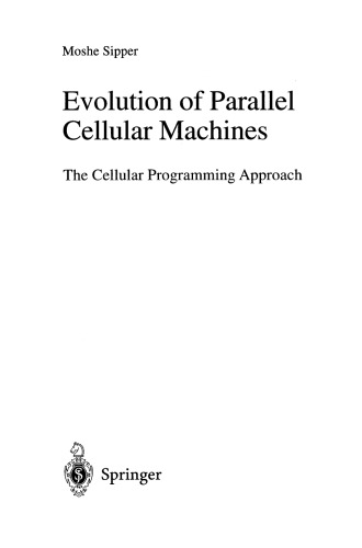 Evolution of Parallel Cellular Machines: The Cellular Programming Approach