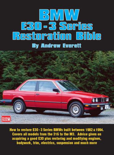 BMW E30-3 Series Restoration Bible