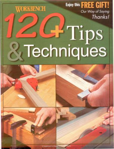 120+ Tips & Techniques - Workbench Special Publication