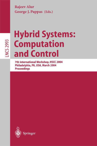 Hybrid Systems: Computation and Control: 7th International Workshop, HSCC 2004, Philadelphia, PA, USA, March 25-27, 2004. Proceedings