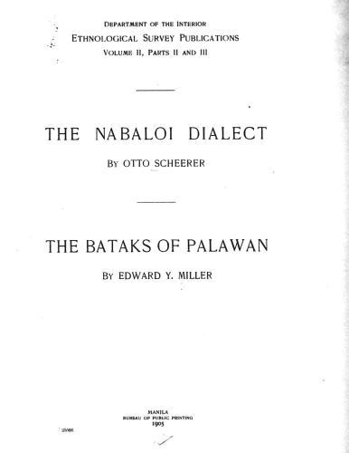 The Nabaloi Dialect, The Bataks of Palawan, vol. II, parts II and III