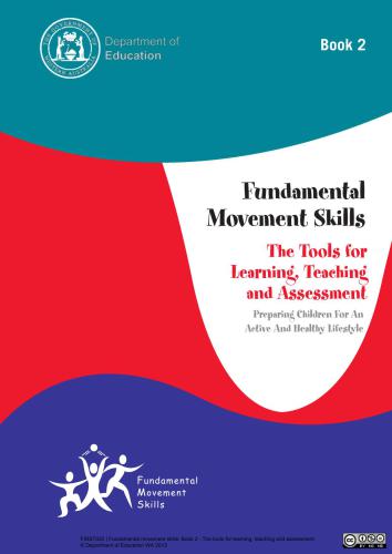 Fundamental Movement Skills. Book 2. The Tools for Learning, Teaching and Assessment