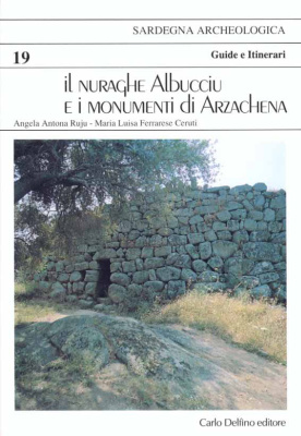 IL Nuraghe Albucciu e i Monumenti di Arzachena - Guide e Itinerari