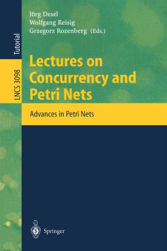 Lectures on Concurrency and Petri Nets: Advances in Petri Nets