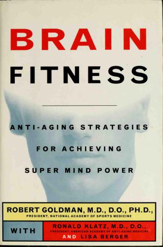 Brain Fitness: Anti-Aging Strategies for Achieving Super Mind Power