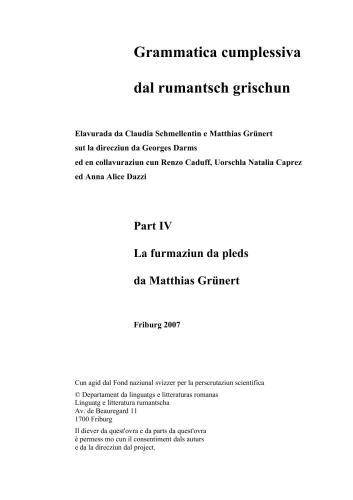 Grammatica cumplessiva dal rumantsch grischun. Part IV. La furmaziun da pleds