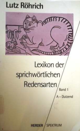 Lexikon der sprichwörtlichen Redensarten. Bd. 1. Teil 1
