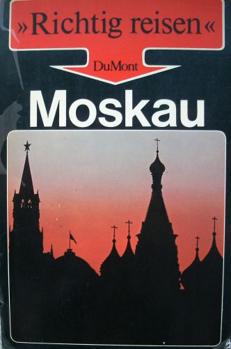 Moskau. Richtig reisen