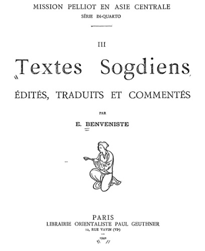 Textes Sogdiens. Édités, traduits et commentés