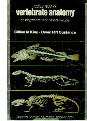 Colour Atlas of Vertebrate Anatomy: An Integrated Text and Dissection Guide