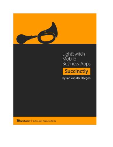 LightSwitch Mobile Business Apps Succinctly