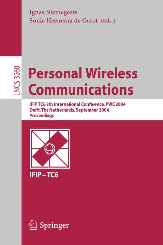 Personal Wireless Communications: IFIP TC6 9th International Conference, PWC 2004, Delft, The Netherlands, September 21-23, 2004. Proceedings