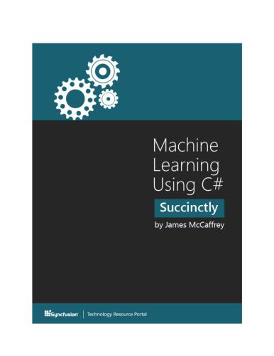 Machine Learning Using C# Succinctly