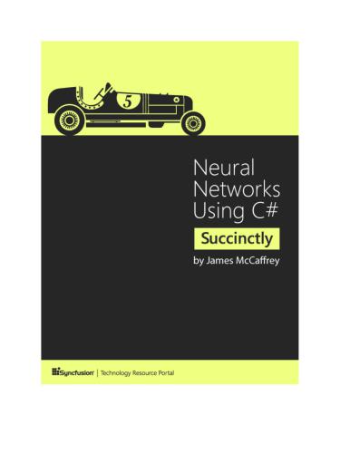Neural Networks Using C# Succinctly
