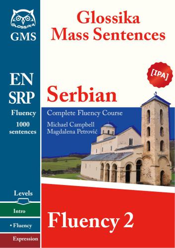 Glossika Serbian Fluency 2: complete fluency course