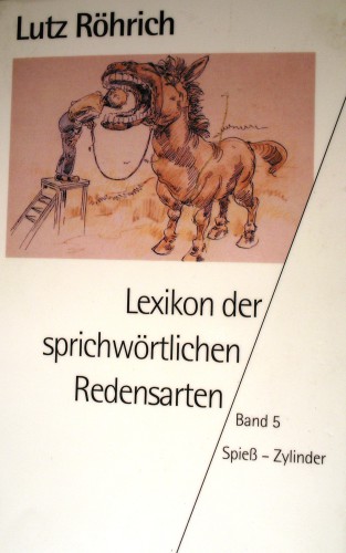 Lexikon der sprichwörtlichen Redensarten. Bd. 5