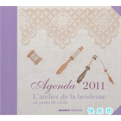 Agenda 2011. L'atelier de la brodeuse au point de croix