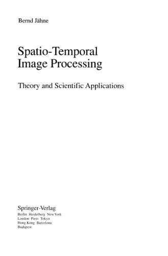 Spatio-Temporal Image Processing: Theory and Scientific Applications