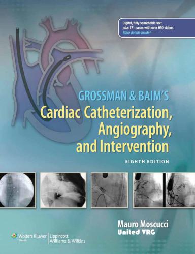 Grossman & Bairn's Cardiac Catheterization, Angiography and Intervention