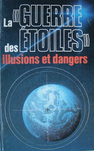 La Guerre des étoiles: Illusions et dangers