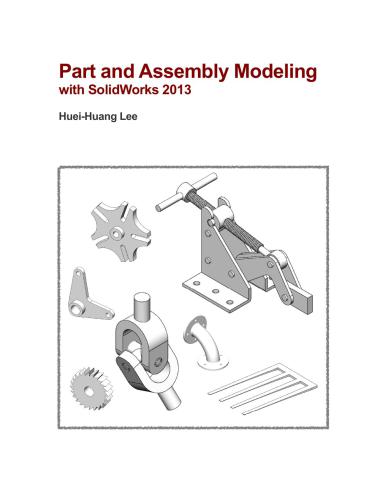 Part and Assembly Modeling with SolidWorks 2013