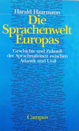 Die Sprachenwelt Europas: Geschichte und Zukunft der Sprachnationen zwischen Atlantik und Ural