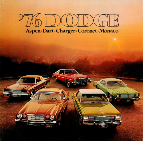 Chrysler Motors Corporation. '76 Dodge: Aspen, Dart, Charger, Coronet, Monaco