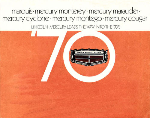 Lincoln - Mercury leads the way into the '70's. '70 Mercury
