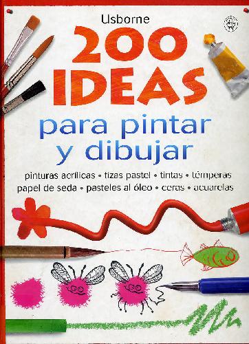200 Ideas para Dibujar y Pintar