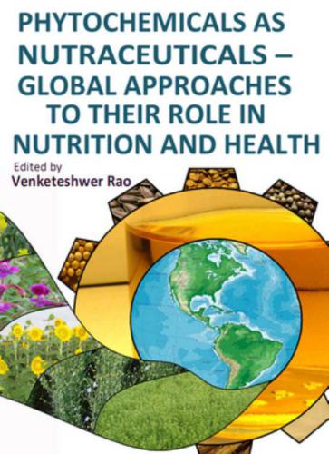 Phytochemicals as Nutraceuticals: Global Approaches to Their Role in Nutrition and Health