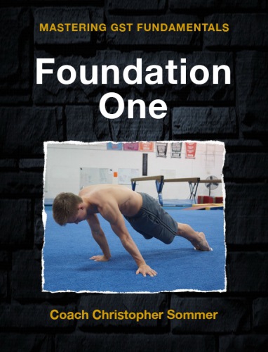 Mastering Gymnastic Strength Training. Foundation One