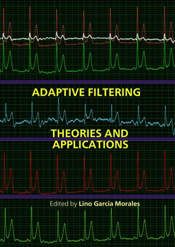 Adaptive Filtering: Theories and Applications