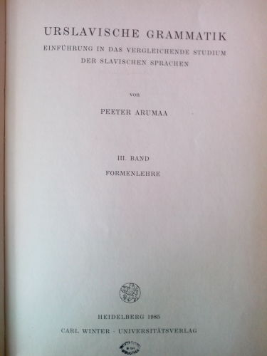 Urslavische Grammatik, III.B. Formenlehre (Teil 1)