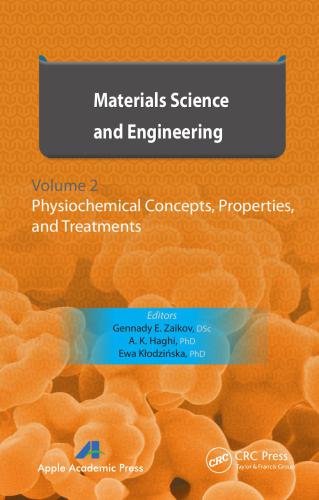 Materials Science and Engineering, Volume 2: Physiochemical Concepts, Properties, Treatments