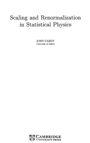 Scaling and Renormalization in Statistical Physics