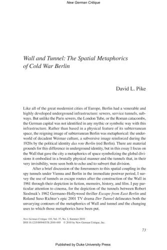 Wall and Tunnel: The Spatial Metaphorics of Cold War Berlin