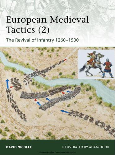 European Medieval Tactics: The Revival of Infatry 1260-1500