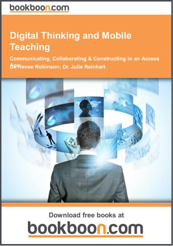 Digital Thinking and Mobile Teaching. Communicating, Collaborating & Constructing in an Access Age